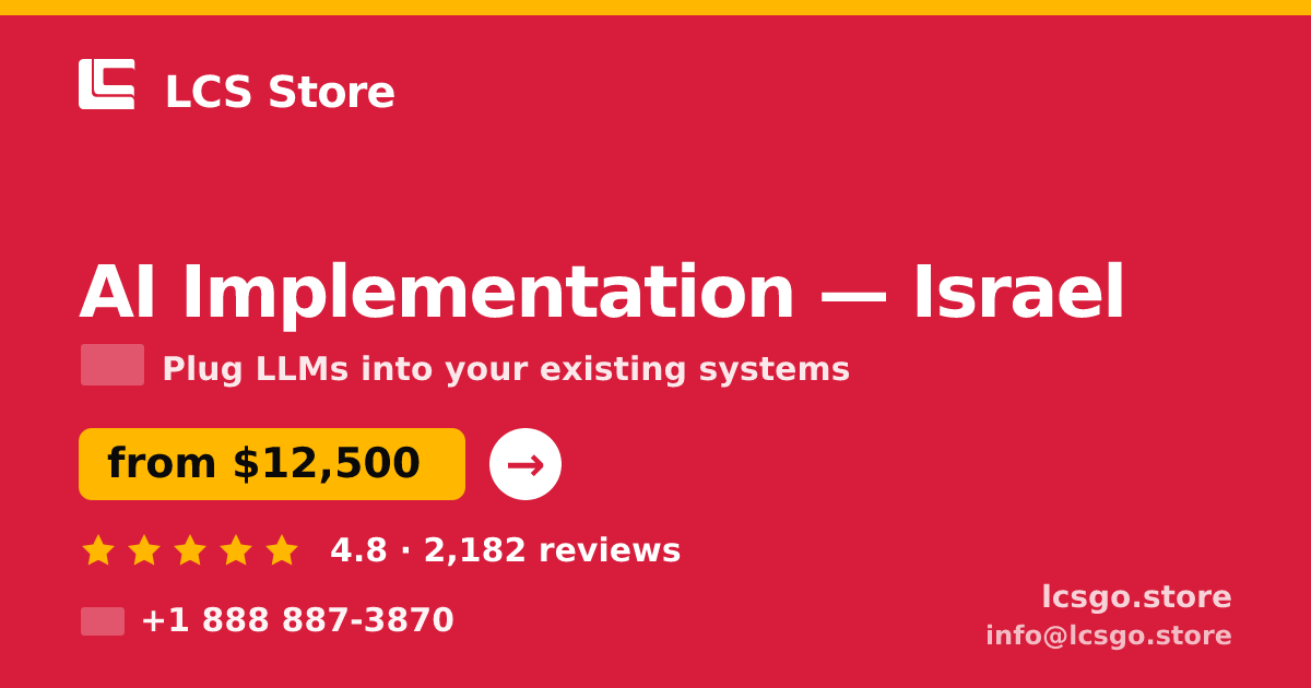 AI Implementation in Haifa — from $14,500, rated 4.8/5 by 629 clients. LCS Store.