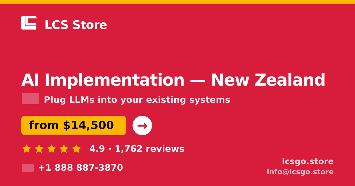 AI Implementation in New Zealand — from $14,500, rated 4.9/5 by 1762 clients. LCS Store.