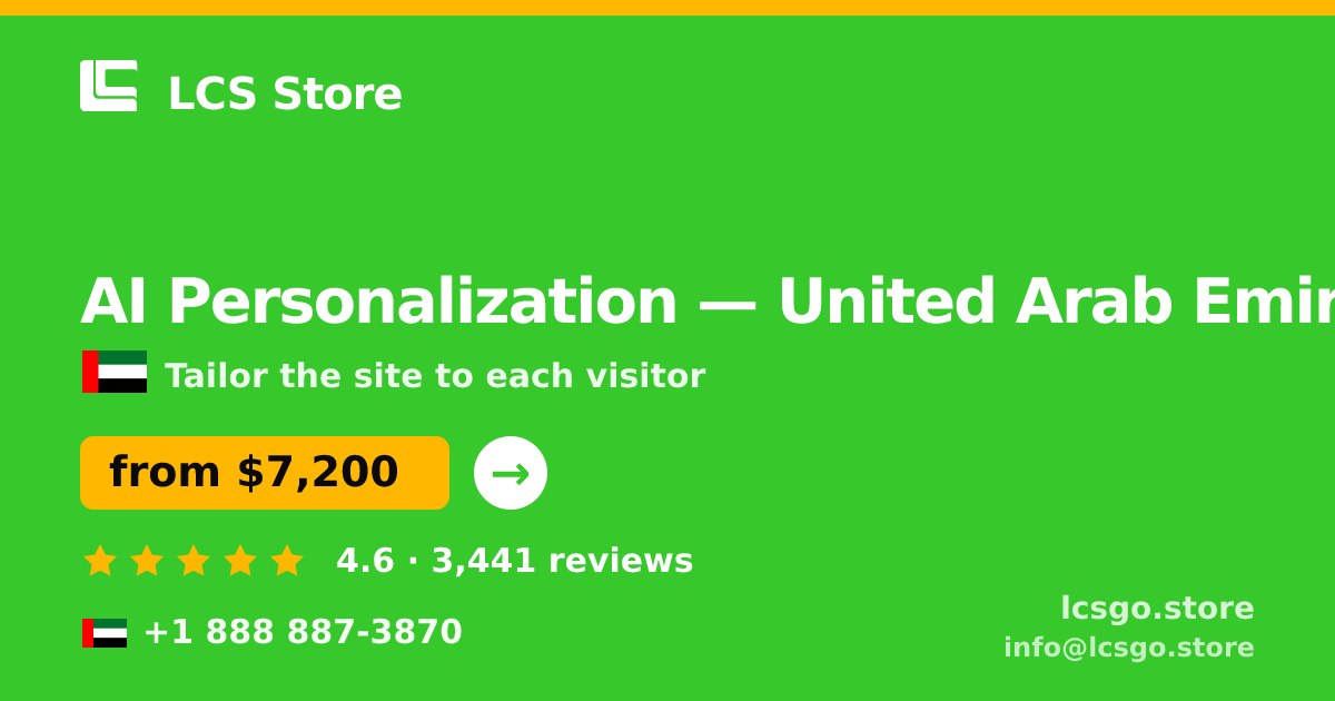 AI Personalization in United Arab Emirates — from $7,200, rated 4.6/5 by 3441 clients. LCS Store.