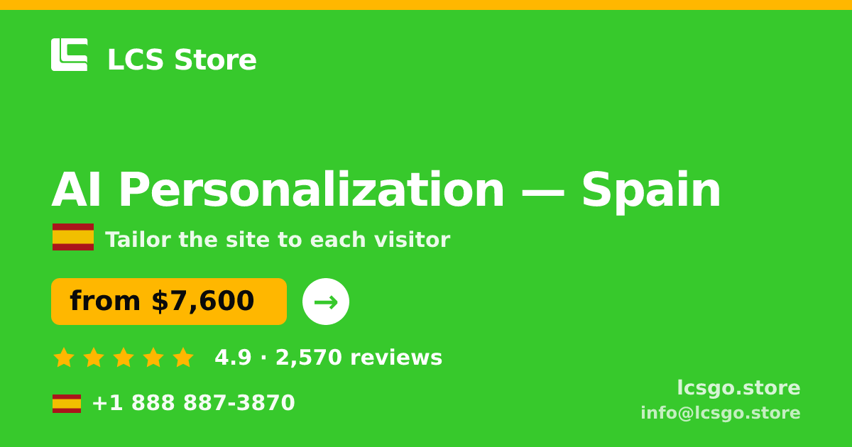 AI Personalization in Spain — from $7,600, rated 4.9/5 by 2570 clients. LCS Store.