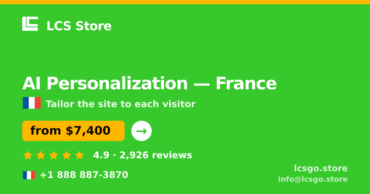 AI Personalization in France — from $7,400, rated 4.9/5 by 2926 clients. LCS Store.