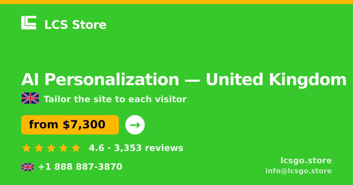 AI Personalization in United Kingdom — from $7,300, rated 4.6/5 by 3353 clients. LCS Store.