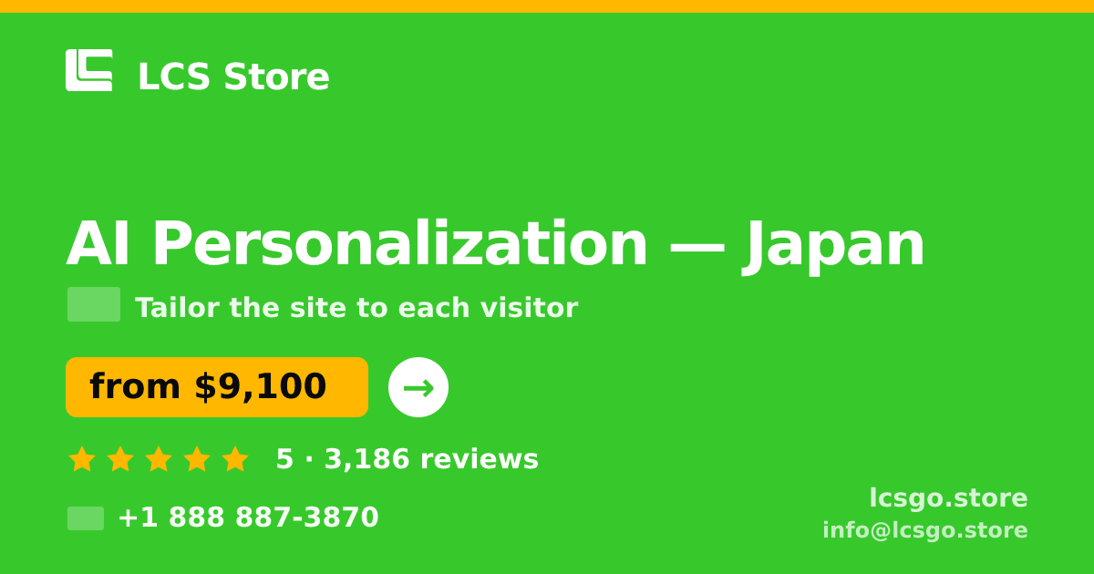 AI Personalization in Japan — from $9,100, rated 5/5 by 3186 clients. LCS Store.