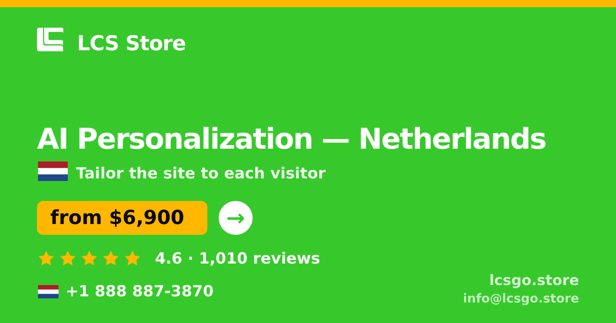 AI Personalization in Netherlands — from $6,900, rated 4.6/5 by 1010 clients. LCS Store.