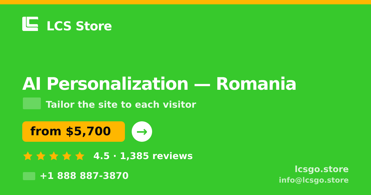 AI Personalization in Romania — from $5,700, rated 4.5/5 by 1385 clients. LCS Store.