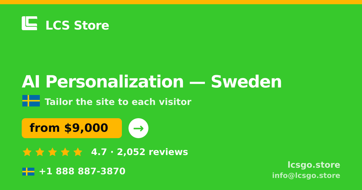 AI Personalization in Sweden — from $9,000, rated 4.7/5 by 2052 clients. LCS Store.