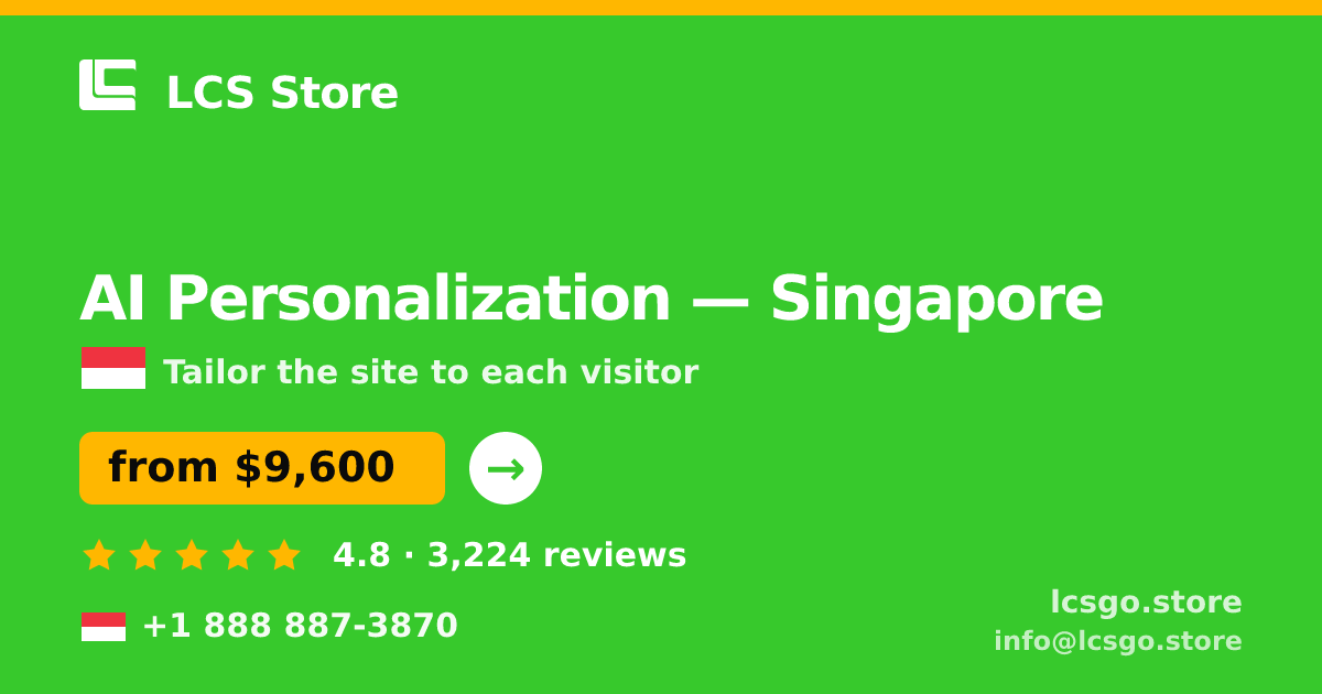 AI Personalization in Singapore — from $9,600, rated 4.8/5 by 3224 clients. LCS Store.