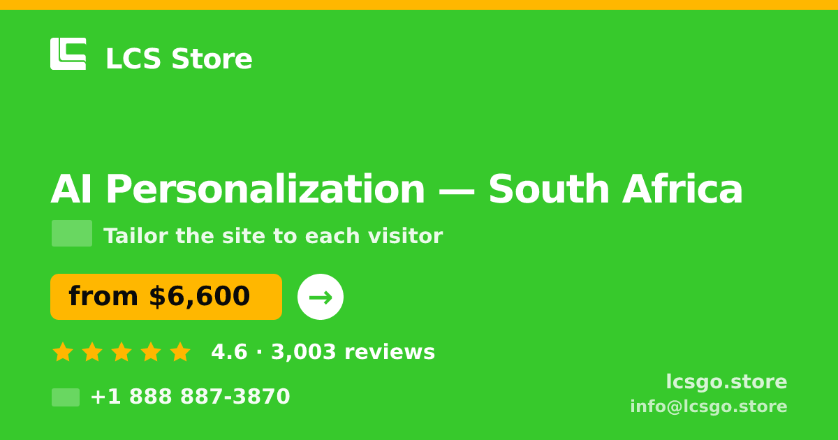 AI Personalization in South Africa — from $6,600, rated 4.6/5 by 3003 clients. LCS Store.