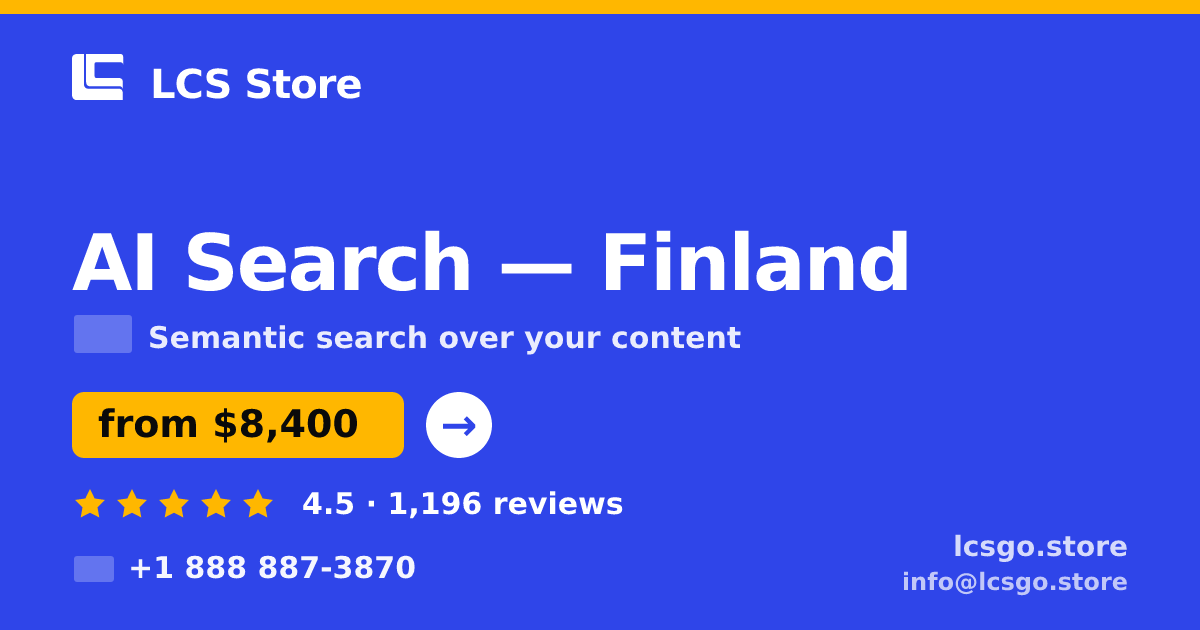 AI Search in Finland — from $8,400, rated 4.5/5 by 1196 clients. LCS Store.