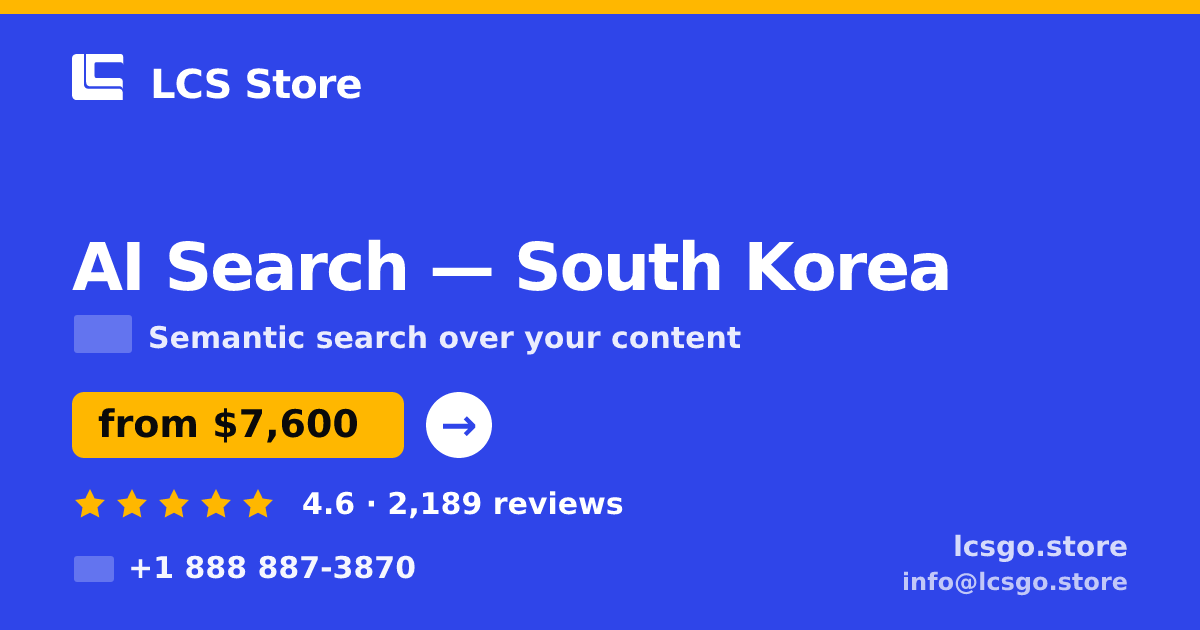 AI Search in South Korea — from $7,600, rated 4.6/5 by 2189 clients. LCS Store.