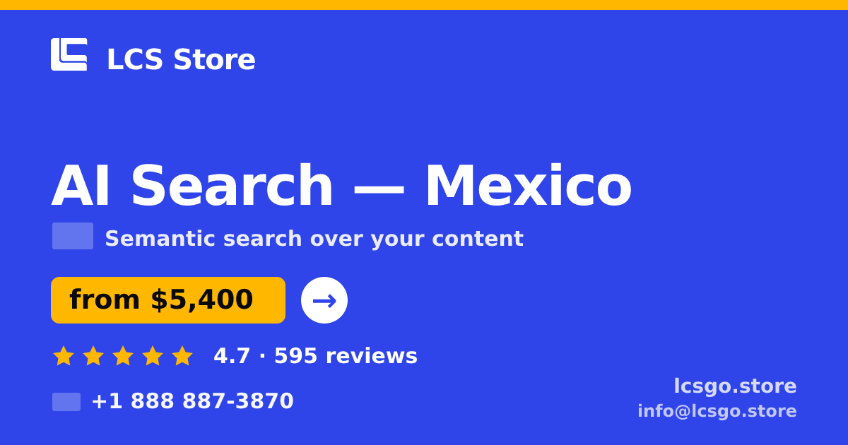 AI Search in Mexico — from $5,400, rated 4.7/5 by 595 clients. LCS Store.