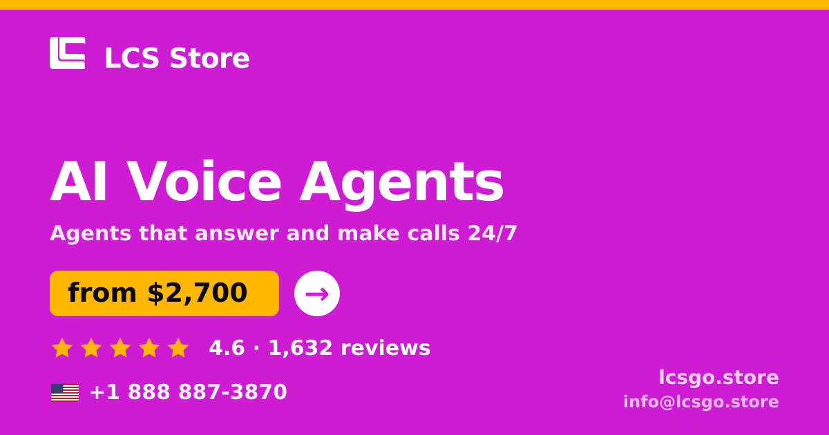 AI Voice Agents in the USA — from $2,700/mo, rated 4.6/5 by 1632 clients. LCS Store.