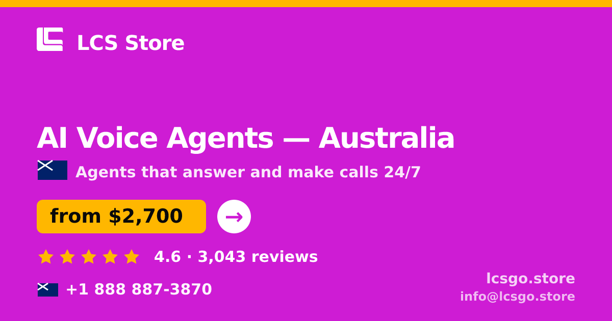 AI Voice Agents in Australia — from $2,700/mo, rated 4.6/5 by 3043 clients. LCS Store.