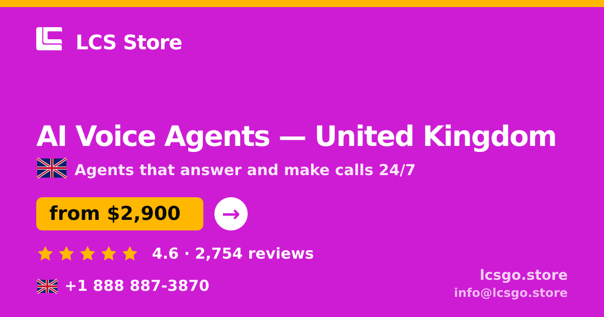 AI Voice Agents in United Kingdom — from $2,900/mo, rated 4.6/5 by 2754 clients. LCS Store.