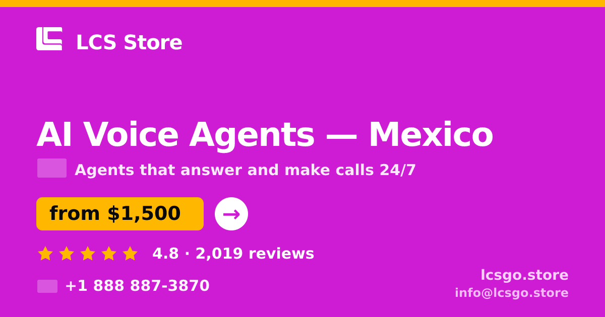 AI Voice Agents in Mexico — from $1,500/mo, rated 4.8/5 by 2019 clients. LCS Store.