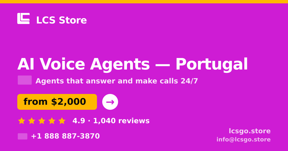 AI Voice Agents in Portugal — from $2,000/mo, rated 4.9/5 by 1040 clients. LCS Store.