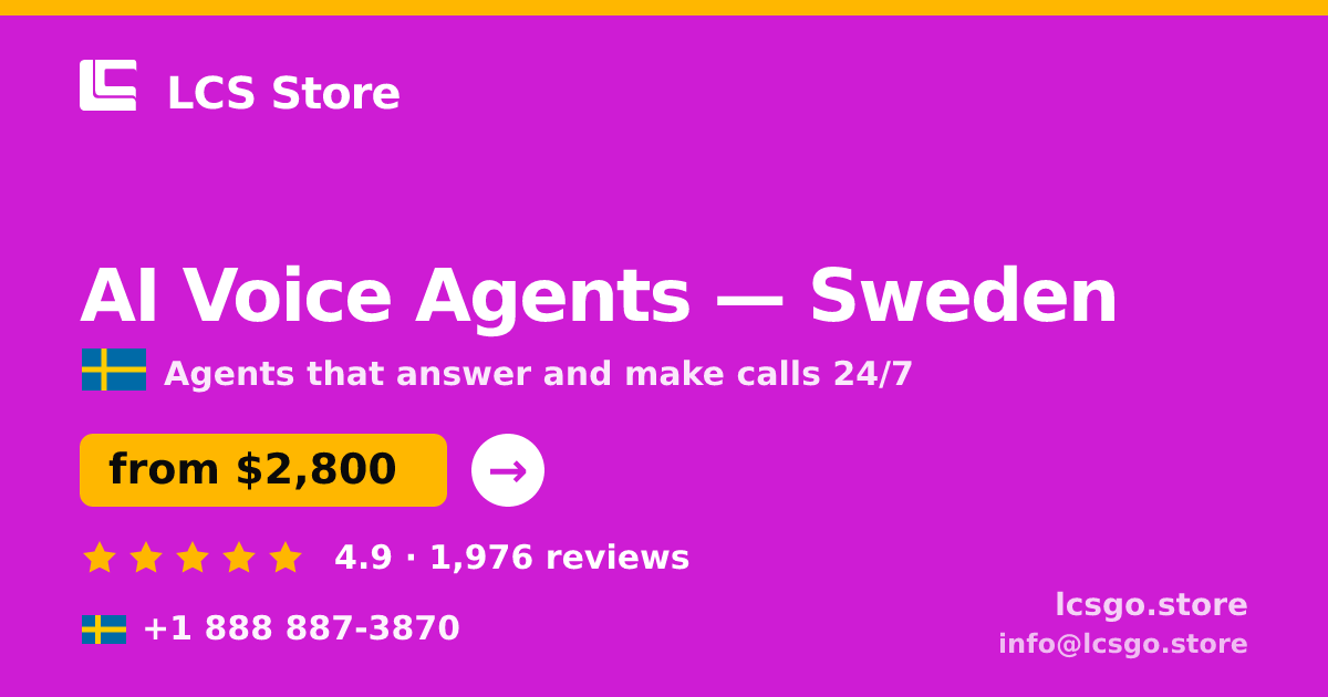 AI Voice Agents in Sweden — from $2,800/mo, rated 4.9/5 by 1976 clients. LCS Store.