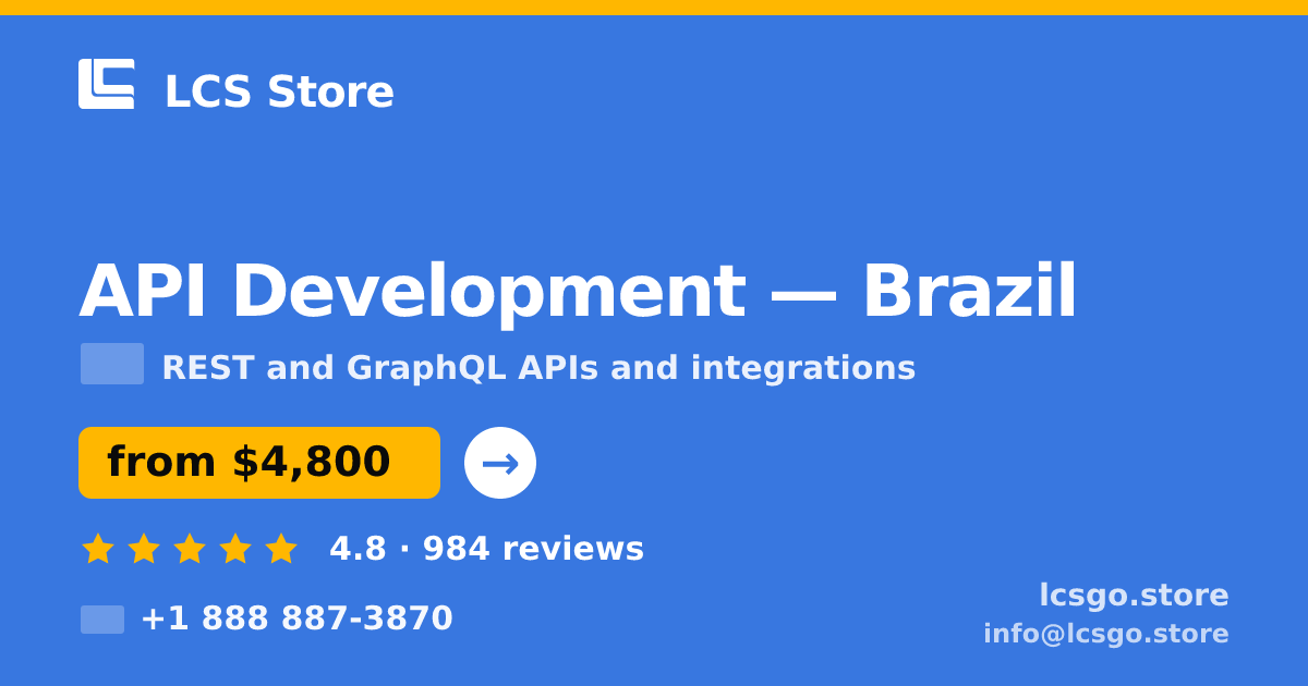 API Development in Brazil — from $4,800, rated 4.8/5 by 984 clients. LCS Store.