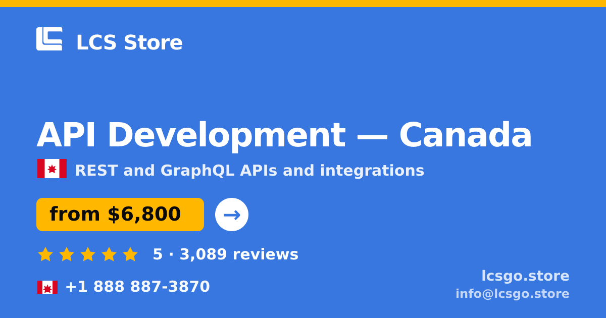 API Development in Canada — from $6,800, rated 5/5 by 3089 clients. LCS Store.