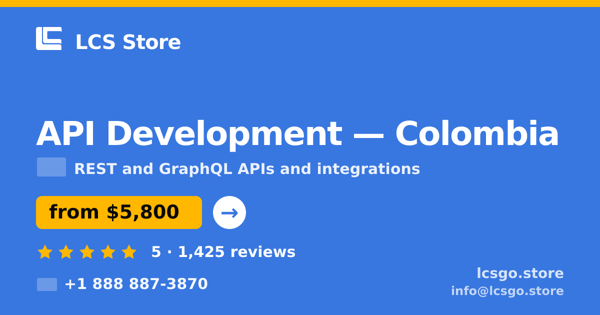 API Development in Colombia — from $5,800, rated 5/5 by 1425 clients. LCS Store.