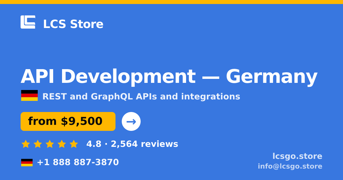API Development in Germany — from $9,500, rated 4.8/5 by 2564 clients. LCS Store.