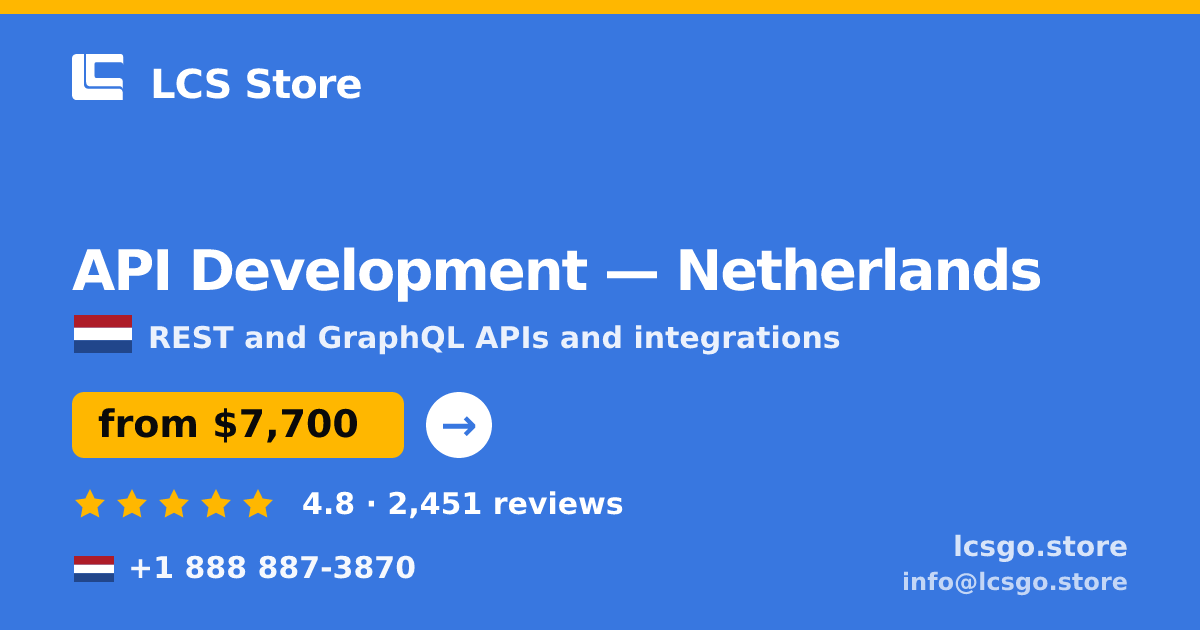API Development in Netherlands — from $7,700, rated 4.8/5 by 2451 clients. LCS Store.
