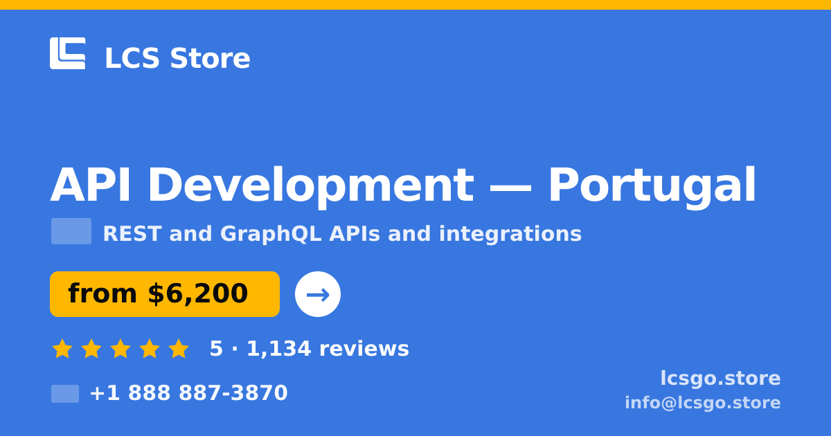API Development in Portugal — from $6,200, rated 5/5 by 1134 clients. LCS Store.