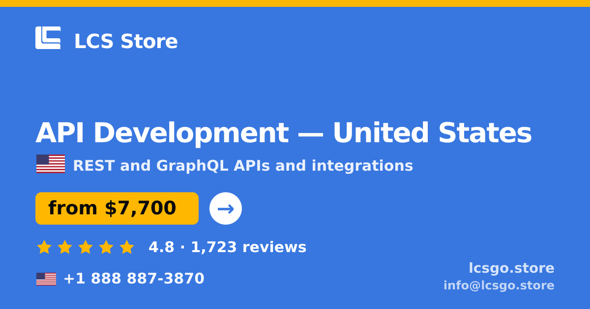 API Development in United States — from $7,700, rated 4.8/5 by 1723 clients. LCS Store.