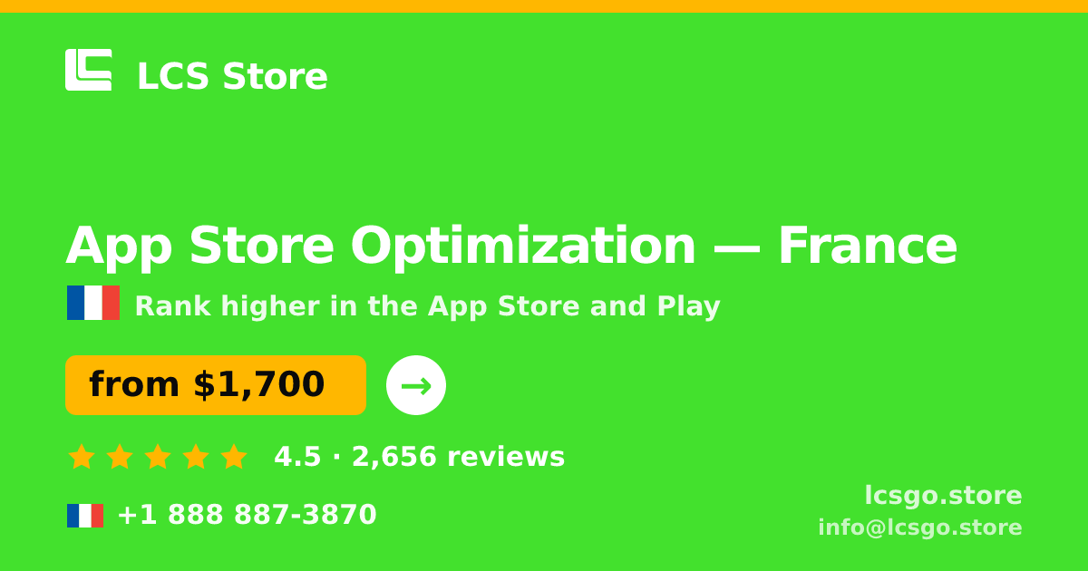 App Store Optimization in France — from $1,700/mo, rated 4.5/5 by 2656 clients. LCS Store.