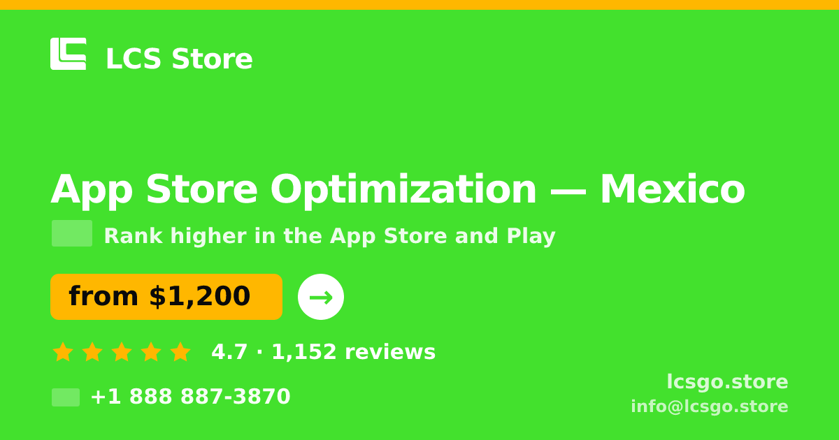 App Store Optimization in Mexico — from $1,200/mo, rated 4.7/5 by 1152 clients. LCS Store.