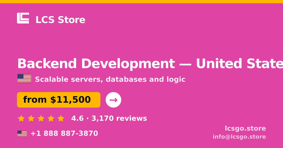 Backend Development in United States — from $11,500, rated 4.6/5 by 3170 clients. LCS Store.
