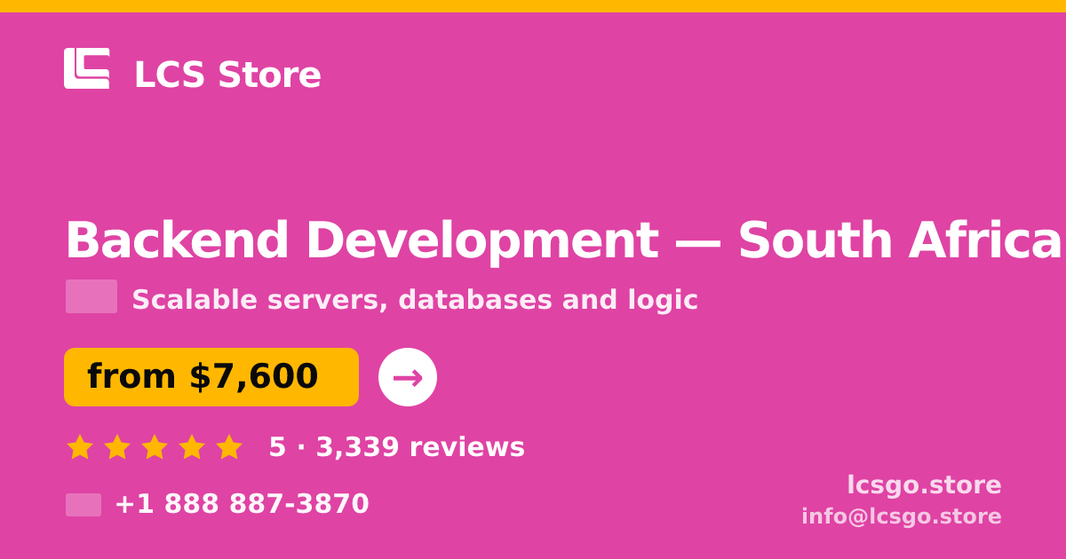 Backend Development in South Africa — from $7,600, rated 5/5 by 3339 clients. LCS Store.
