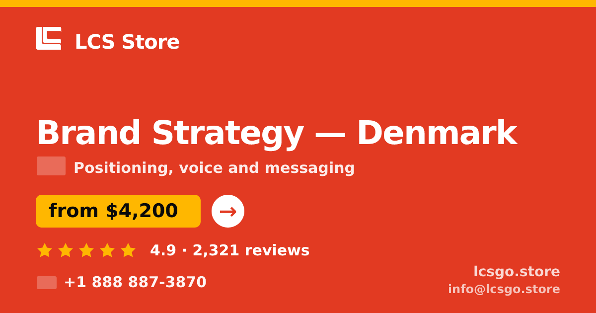 Brand Strategy in Denmark — from $4,200, rated 4.9/5 by 2321 clients. LCS Store.