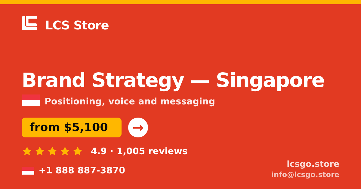 Brand Strategy in Singapore — from $5,100, rated 4.9/5 by 1005 clients. LCS Store.