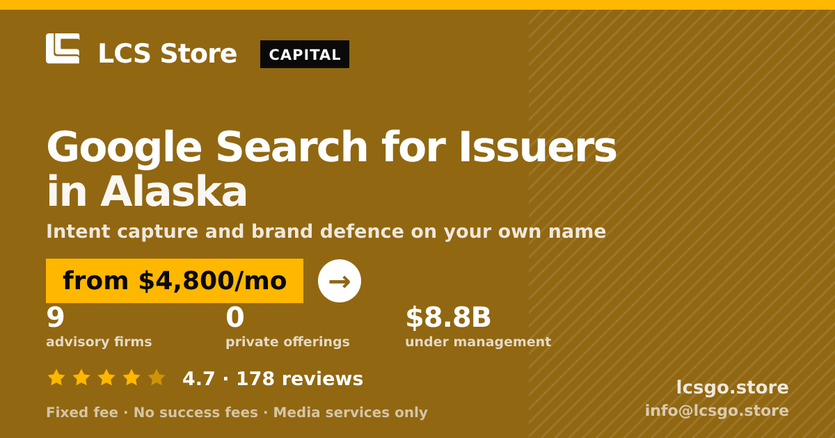 Google Search for Issuers in Alaska — from $4,800/mo, rated 4.7/5 across 178 reviews. LCS Store.