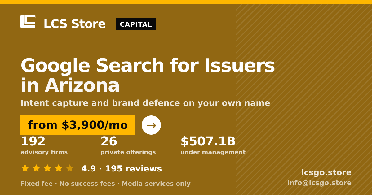 Google Search for Issuers in Arizona — from $3,900/mo, rated 4.9/5 across 195 reviews. LCS Store.