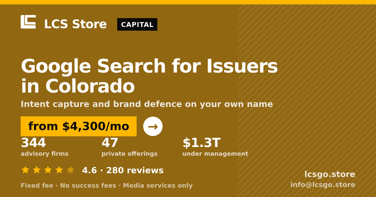 Google Search for Issuers in Colorado — from $4,300/mo, rated 4.6/5 across 280 reviews. LCS Store.