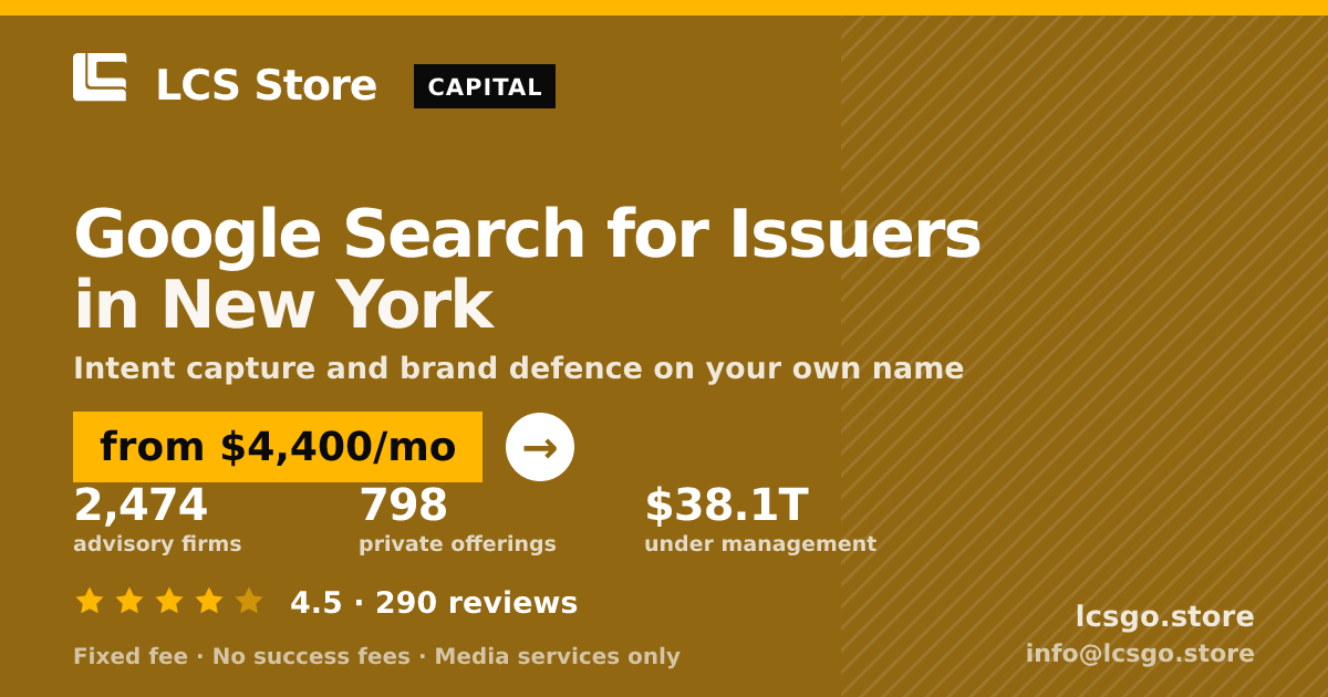Google Search for Issuers in New York — from $4,400/mo, rated 4.5/5 across 290 reviews. LCS Store.