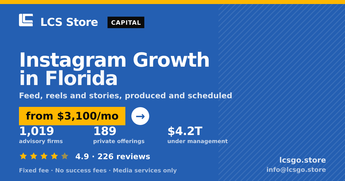 Instagram Growth in Florida — from $3,100/mo, rated 4.9/5 across 226 reviews. LCS Store.