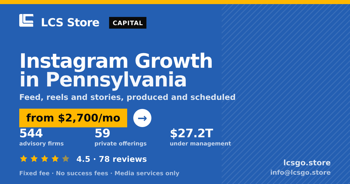 Instagram Growth in Pennsylvania — from $2,700/mo, rated 4.5/5 across 78 reviews. LCS Store.