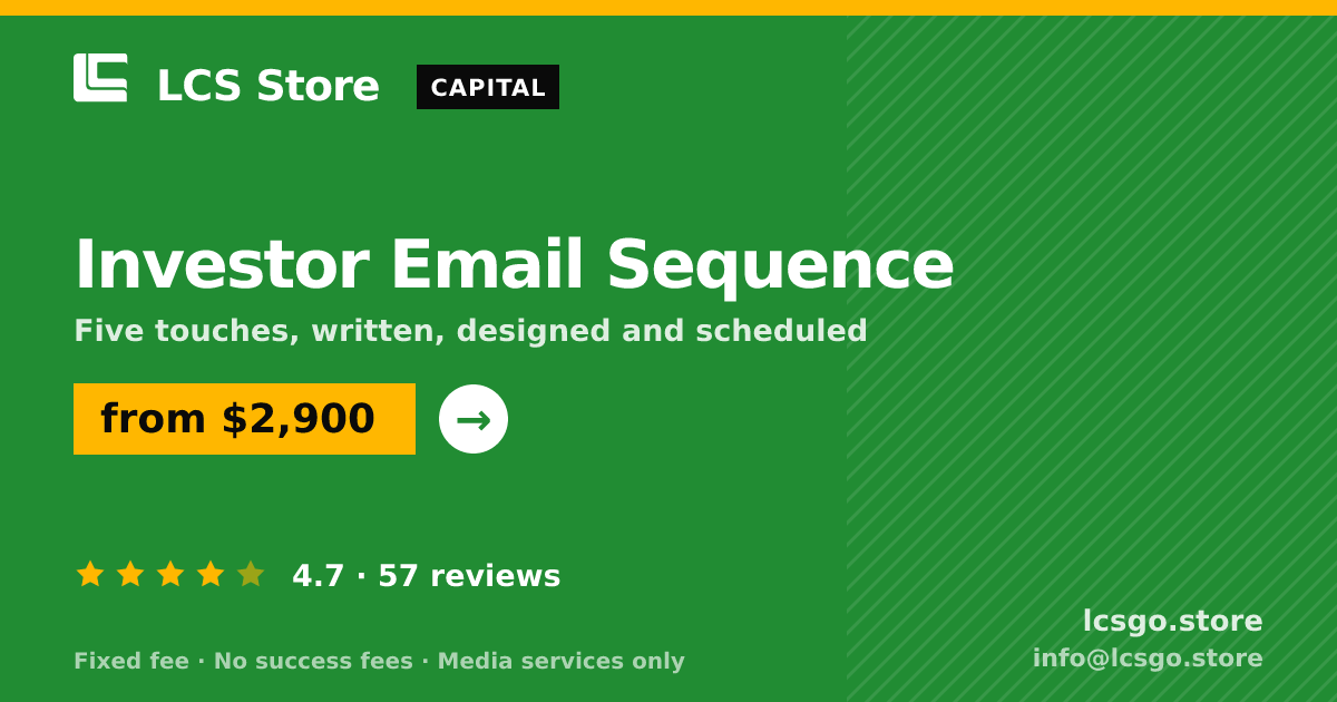 Investor Email Sequence — from $2,900, rated 4.7/5 across 57 reviews. LCS Store.