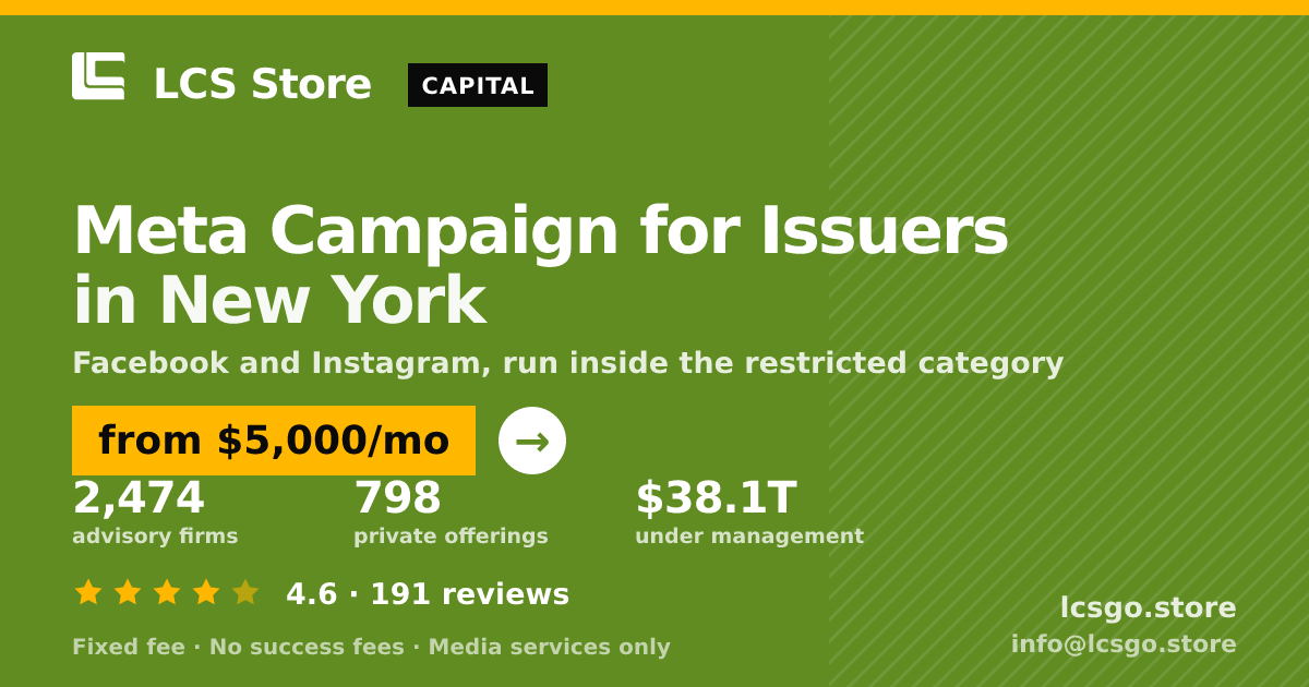 Meta Campaign for Issuers in New York — from $5,000/mo, rated 4.6/5 across 191 reviews. LCS Store.