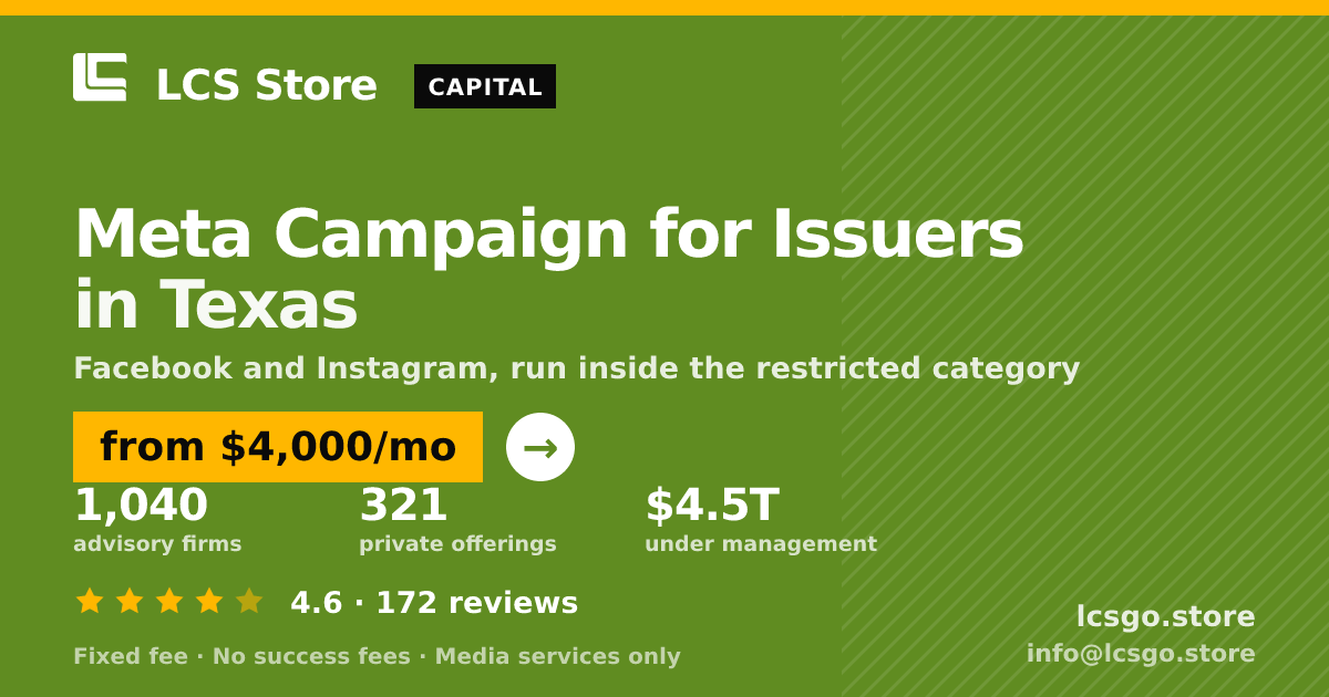 Meta Campaign for Issuers in Texas — from $4,000/mo, rated 4.6/5 across 172 reviews. LCS Store.