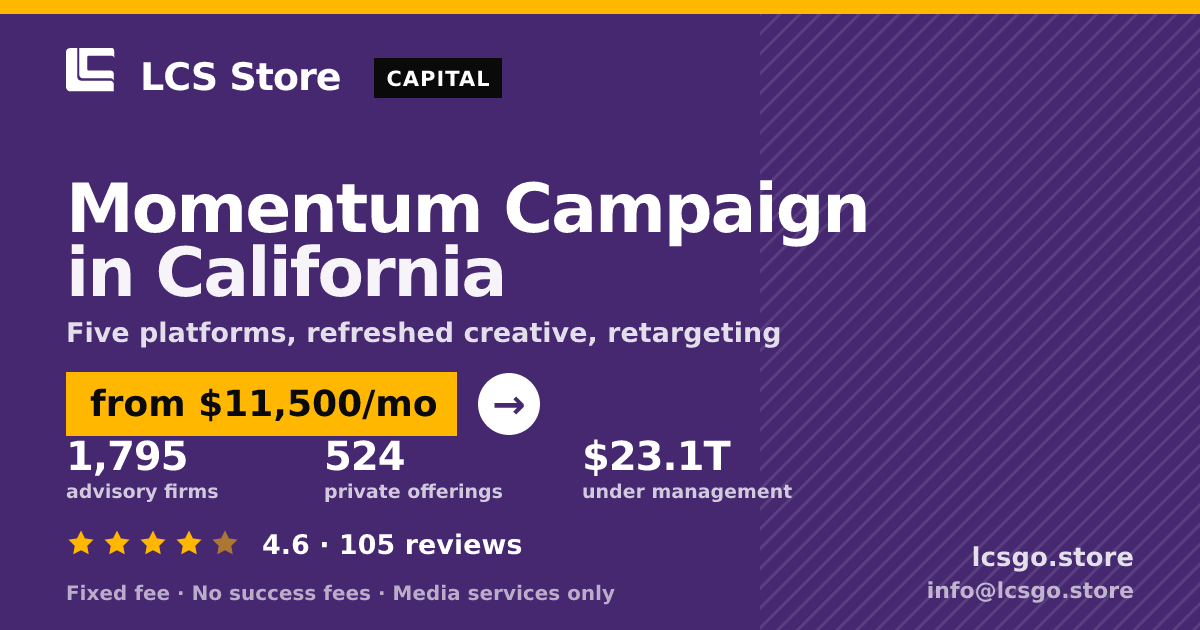 Momentum Campaign in California — from $11,500/mo, rated 4.6/5 across 105 reviews. LCS Store.