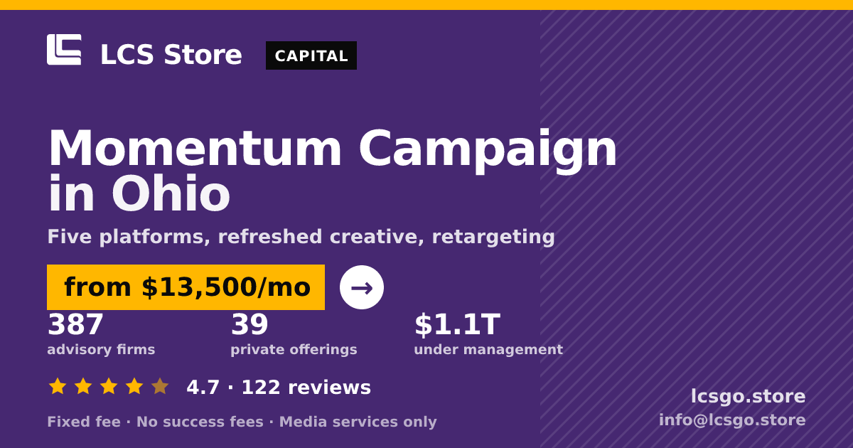 Momentum Campaign in Ohio — from $13,500/mo, rated 4.7/5 across 122 reviews. LCS Store.