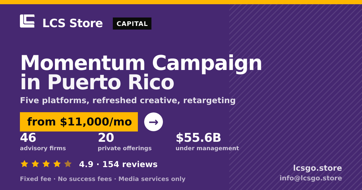 Momentum Campaign in Puerto Rico — from $11,000/mo, rated 4.9/5 across 154 reviews. LCS Store.