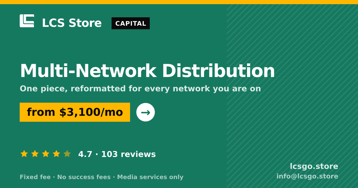 Multi-Network Distribution — from $3,100/mo, rated 4.7/5 across 103 reviews. LCS Store.
