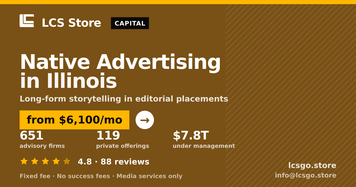 Native Advertising in Illinois — from $6,100/mo, rated 4.8/5 across 88 reviews. LCS Store.