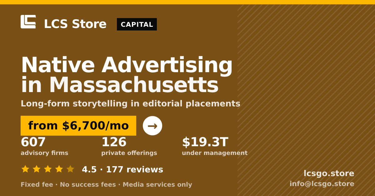 Native Advertising in Massachusetts — from $6,700/mo, rated 4.5/5 across 177 reviews. LCS Store.