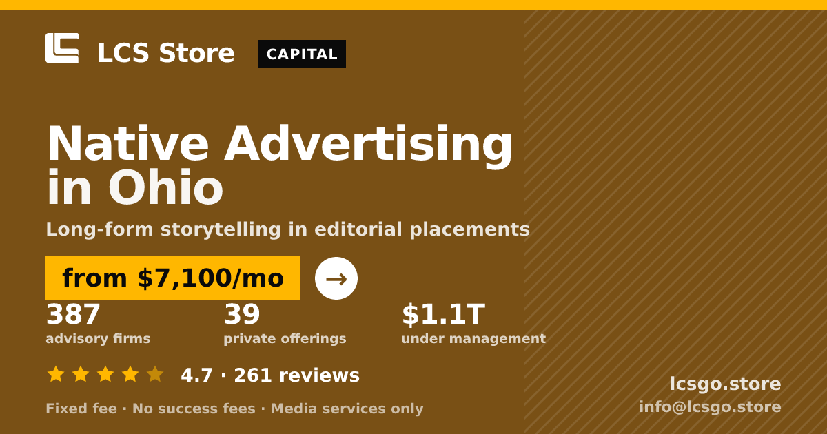 Native Advertising in Ohio — from $7,100/mo, rated 4.7/5 across 261 reviews. LCS Store.